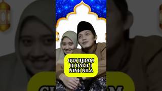 CERITA GUS IQDAM DI DALILI NING NILA [upl. by Basham]