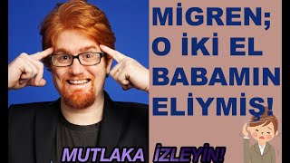 MİGREN O İKİ EL BABAMIN ELİYMİŞ [upl. by Wiltz309]