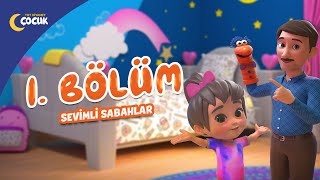 Sevimli Sabahlar  1Bölüm [upl. by Nalda]