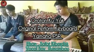 ORIGINAL PERFORM MUSIC KIBORDISK  Oroton Ku Yak  cover Murut Onsoi [upl. by Akenor]