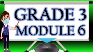 Grade 3 Module 6 All Subjects with downloadable files [upl. by Huttan818]