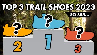 My TOP 3 Trail Running Shoes of 2023 so far  Best trail running shoes  Run4Adventure [upl. by Lilybel164]