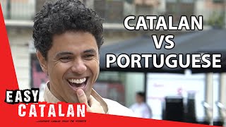 Can Portuguese Speakers Understand Catalan  Easy Catalan 99 [upl. by Casilda]