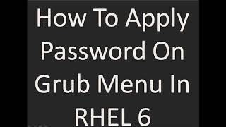 How To Apply Password On Grub In RHEL 6  Grub Password  Grub Security [upl. by Ilse969]