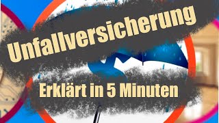 Die Unfallversicherung erklärt in unter 5 Minuten [upl. by Knorring]