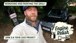 PAINTING THE GRILL BLACK  Range Rover L322 TDV8 [upl. by Veradia]