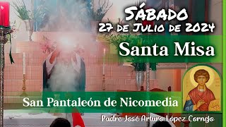 ✅ MISA DE HOY sábado 27 de Julio 2024  Padre Arturo Cornejo [upl. by Enedan28]