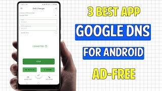3 Best Free Google DNS Apps For Android [upl. by Thacker183]