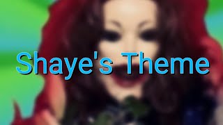 Shaye Saint John  SHAYES THEME Song [upl. by Conrad]