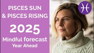 PISCES 2025 SUN amp RISING ASTROLOGY YEARLY FORECAST [upl. by Filberto134]