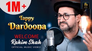 Tappay Dardoona  Rahim Shah ❤️  Official Video Song  2023  rahimshah [upl. by Laroy]