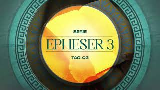 Tag 3 💛 Epheser 313 [upl. by Holder]