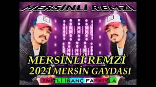 MERSİNLİ REMZİ 2021 MERSİN GAYDASI İZMİTLİ İNANÇ FARKIYLA [upl. by Corell842]