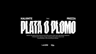 PLATA O PLOMO Visual Video Kalionte Frezza [upl. by Courtund]