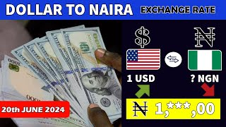 US Dollar To Nigerian Naira Exchange Rate Today  Dollar To Naira  20th June 2024 [upl. by Lothario]