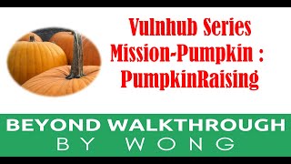 Cyber Security  Ethical Hacking  Pentesting  Vulnhub  Walkthrough  PumpkinRaising  Python [upl. by Curtis]