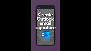 Create a signature  Outlook mobile app [upl. by Reppart]