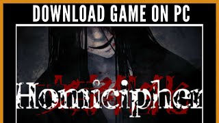 How to Download Homicipher on PC or Laptop  Full Guide [upl. by Nylkoorb]