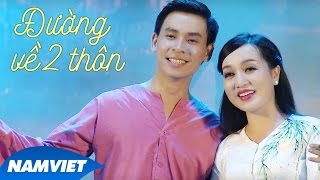 Đường Về Hai Thôn  Huỳnh Thật ft Hà Vân MV OFFICIAL [upl. by Karry962]