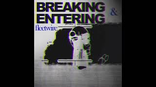 Fleetwire  Breaking and Entering [upl. by Lidstone]