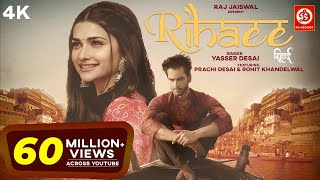 Rihaee Official Video Yasser Desai Feat Prachi Desai amp Rohit Khandelwal  Navjit B  Raj Jaiswal [upl. by Adnuhsal]