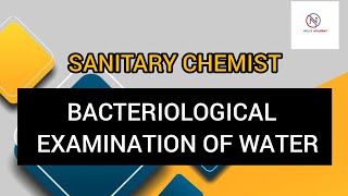 BACTERIOLOGICAL EXAMINATION OF WATER  SANITARY CHEMIST [upl. by Resarf]