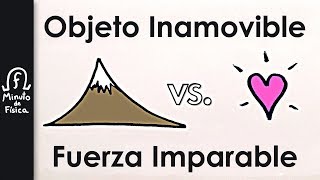 Objeto Inamovible VS Fuerza Imparable ¿Quién Gana [upl. by Thant]