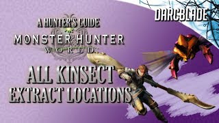 ALL KINSECT EXTRACT LOCATIONS  Monster Hunter World [upl. by Jakob]