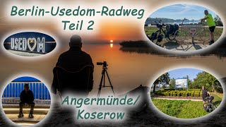 Radweg BerlinUsedom Teil 2 – AngermündeKoserow – 1113 September 2023 [upl. by Oniotna]