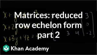 Matrices Reduced row echelon form 2  Vectors and spaces  Linear Algebra  Khan Academy [upl. by Nnylorac]