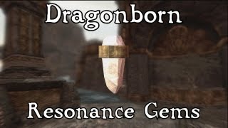 Skyrim Dragonborn  Kagrumez Resonance Gems [upl. by Aiouqahs]