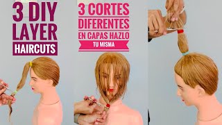 3 Cortes Diferentes en Capas Hazlo Tu Misma  3 DIY LAYER HAIRCUTS [upl. by Timothy]