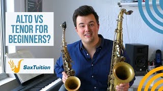 Alto or Tenor Deciding the best beginner saxophone [upl. by Dimitry]