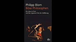 Böse Philosophen  Buch von Philipp Blom [upl. by Reisinger]