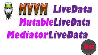 LiveData MutableLivaData MediatorLiveData Java [upl. by Tung]