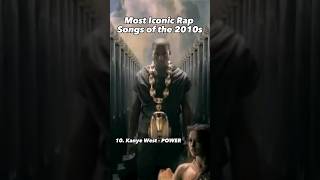 Most Iconic Rap Songs of the 2010s 😮🔥 rap hiphop kanyewest [upl. by Lengel]