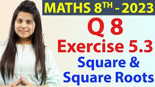 Q 8  Ex 53  Square and Square Roots  NCERT Maths Class 8th  Chapter 5 New Syllabus CBSE 2023 [upl. by Joyce110]