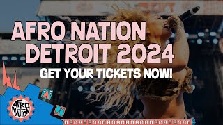 Afro Nation Detroit 2024  Get Your Tickets Now [upl. by Thursby]