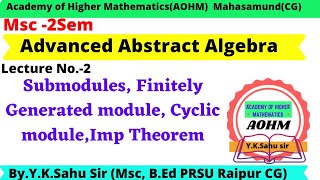 Submodule  Finitely generated module cyclic module  Advanced abstract algebra full lectures [upl. by Salomon]