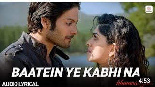 Baatein Ye Kabhi Na Lyrical Song  Khamoshiyan  Ali Fazal  Sapna ••••• [upl. by Balough261]