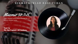 Bermazmurlah Bagi Tuhan  Mazmur 50 715  Sdri Elly Diah Praptanti  GKI Gombong [upl. by Attennek]