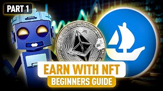 Start Making Money with NFTs Ultimate Beginner’s Guide  Part 1 [upl. by Yeclehc]