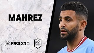 ⚽ FIFA 23  Cómo hacer a MAHREZ en CLUBES PRO ✅ [upl. by Alleber]