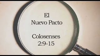 Colosenses 29 15 El Nuevo Pacto por Tony Cauchi  The New Covenant by [upl. by Kipton262]