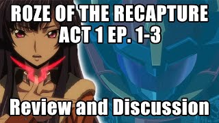 Code Geass Roze of the Recapture Episodes 13 Act 1 Review and Discussion [upl. by Durrell722]