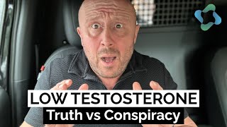 Low Testosterone  Truth vs Conspiracy [upl. by Verdie]