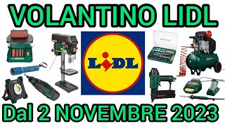 VOLANTINO LIDL PARKSIDE FAI DA TE dal 2 novembre 2023 lidl volantinospesa parkside performance [upl. by Oilenroc545]