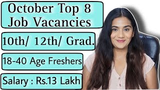 OCT 2023 Top 8 Job Vacancies for all Freshers  10th Pass 12th Pass amp Graduates Recruitment [upl. by Anez]