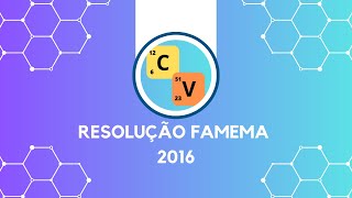 AULA 2  FAMEMA RESOLUÇÃO QUÍMICA 2016 [upl. by Lait]