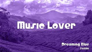 🎵 Dreaming Blue  Sextile 🎧 No Copyright Music 🎶 YouTube Audio Library [upl. by Hpotsirhc450]